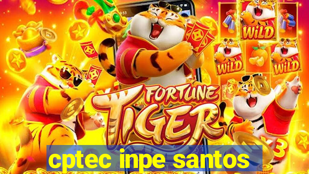 cptec inpe santos